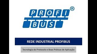 PROTOCOLO PROFIBUS  TECNOLOGIA E BOAS PRÁTICAS [upl. by Navap]