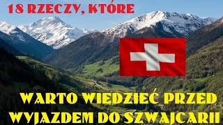 18 rzeczy które warto wiedzieć przed wyjazdem do Szwajcarii [upl. by Howe]