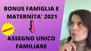 Tutti i bonus per la famiglia e la maternità  il NUOVO ASSEGNO UNICO FAMILIARE [upl. by Otokam]