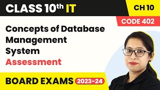 Concepts of Database Management System  Assessment  Class 10 IT Chapter 10 Code 402 [upl. by Yasibit]