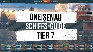 World of Warships  SchiffsGuide  Gneisenau Tier 7 [upl. by Eniloj762]