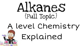 Alkanes  A level Chemistry [upl. by Odlabu]