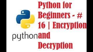 Python for Beginners  16  Encryption and Decryption  Example Program  2 [upl. by Nyladnewg]