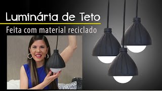 DIY LUMINAÌRIA DE TETO LUMINAÌRIA PENDENTE DO LIXO AO LUXO FAÌCIL [upl. by Knowles]