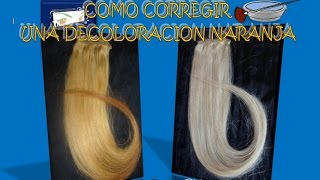 COMO CORREGIR UNA DECOLORACION NARANJA A platino [upl. by Marou]