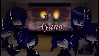 Occult Club react to ayano…  Yandere Simulater [upl. by Bree58]