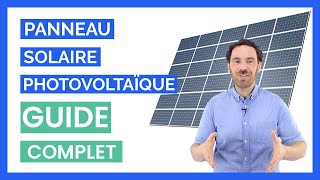 Panneau Solaire Photovoltaïque  L’essentiel pour tout comprendre [upl. by Yelad]