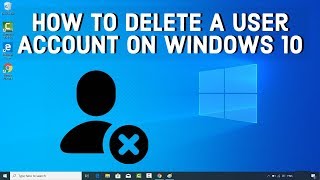 How To Delete A User Account On Windows 10 [upl. by Helli]