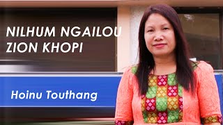 NILHUM NGAILOU  Hoinu Touthang [upl. by Pape]