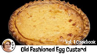 Old Fashioned Egg Custard Pie CVCs Southern Holiday Cooking Series [upl. by Umeh]