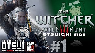 1【THE WITCHER3】おついちの「ウィッチャー3」吹き替え版【WILD HUNT】 [upl. by Pyotr]