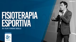 Fisioterapia Esportiva  Dr Felipe Ferreira Tadiello Palestra completa [upl. by Winifred]