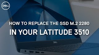 How to replace the M2 2280 Solid State Drive  SSD in your Latitude 3510 [upl. by Gayl632]