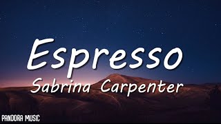 Sabrina Carpenter  Espresso Lyrics [upl. by Spector]