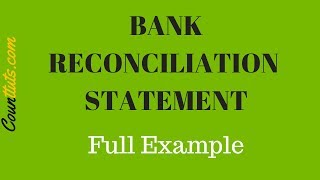 Bank Reconciliation Statement Explained  FULL EXAMPLE [upl. by Eityak]