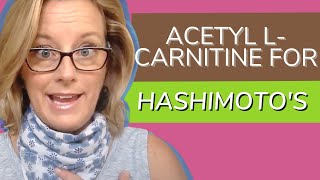 Top 3 Things Acetyl LCarnitine Carnitine Can Help With if You Have Hashimotos or Hypothyroidism [upl. by Alekin]