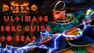 Diablo 2 Resurrected Beginner Sorceress Guide To Beating Normal Act 1 To Hell Act 5 [upl. by Colp]