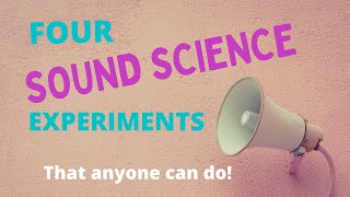 4 Fun Sound Science Experiment That Anyone Can Do [upl. by Ahsien]