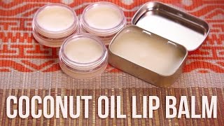 How To Make Your Own Coconut Oil Lip Balm [upl. by Jurgen701]