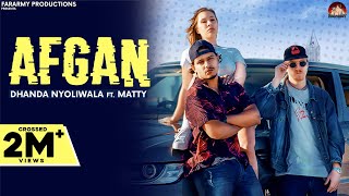 Afgan Full Video  Dhanda Nyoliwala Ft Matty  New Haryanvi Songs Haryanavi 2021 [upl. by Etteb]