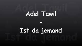 Adel Tawil  Ist da jemand  Lyrics Sadboy [upl. by Caylor]