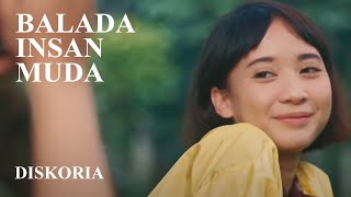 Diskoria  Balada Insan Muda Official Music Video [upl. by Einnaoj]