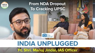 India Unplugged ft Shri Manuj Jindal IAS Officer  The CSR Journal Exclusive [upl. by Tonneson137]