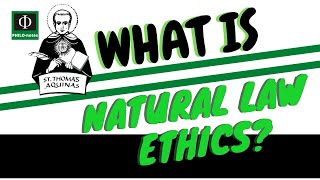 What is Natural Law Ethics [upl. by Schoenfelder144]