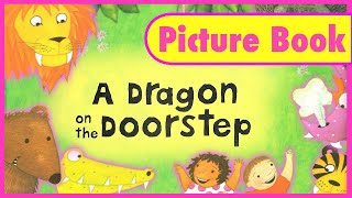 A DRAGON ON THE DOORSTEP Picture book [upl. by Trisha]