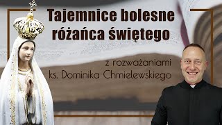 Różaniec ks Dominik Chmielewski tajemnice BOLESNE z rozważaniami nowenna pompejańska [upl. by Imas]