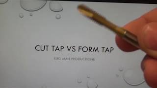 CUT TAP VS FORM TAP [upl. by Aicertal974]