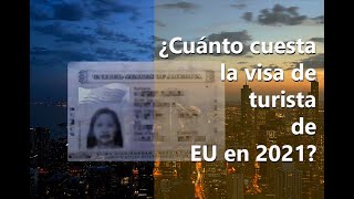 Visa turista 2021 Costo para tramitar la visa americana [upl. by Karola]