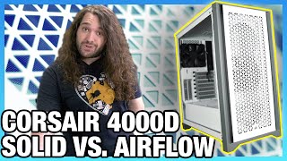 Corsair 4000D Airflow Case Review vs Solid Panel Thermals Noise amp Quality [upl. by Nair275]