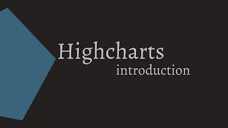 Highcharts Intro [upl. by Takken768]