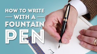 How to Write with a Fountain Pen [upl. by Chader]