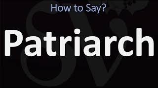 How to Pronounce Patriarch CORRECTLY [upl. by Nike]