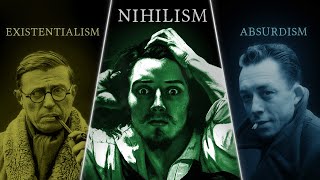 Nihilism vs Existentialism vs Absurdism — Explained and Compared [upl. by Eiliab281]