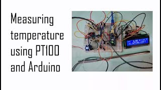 Measuring Temperature using PT100 and Arduino Part 1 [upl. by Steffi]