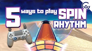 5 ways to play Spin Rhythm XD [upl. by Portingale]