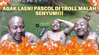 PERTAMA KALI PASCOL DI TROLL MALAH SENYUM SAMBIL NYANYI NYANYI [upl. by Helbonna63]