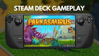 Parkasaurus  Steam Deck Gameplay [upl. by Reeta781]