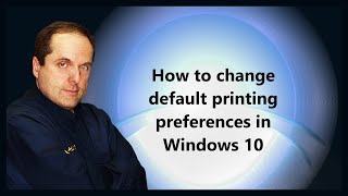 How to change default printing preferences in Windows 10 [upl. by Davey251]