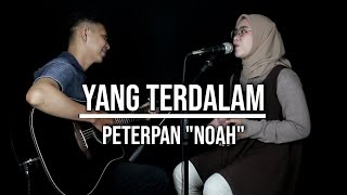 YANG TERDALAM  PETERPAN quotNOAHquot LIVE COVER INDAH YASTAMI [upl. by Dorolisa]