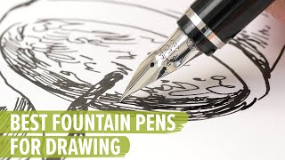 The Best Fountain Pens for Drawing [upl. by Ewall]