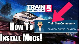 How To Install Mods For Train Sim World 5 READ DESCRIPTION [upl. by Lehrer327]