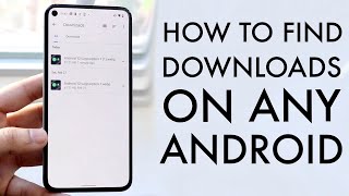 How To Find Your Downloads On Android 2021 [upl. by Scharff]