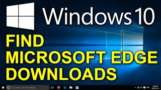 ✔️ Windows 10  How to Find Your Downloads in Microsoft Edge [upl. by Bosson566]