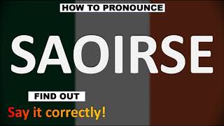 How to Pronounce SAOIRSE CORRECTLY [upl. by Wallas]