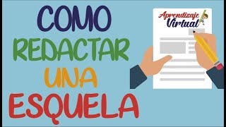 COMO REDACTAR UNA ESQUELA  Aprendizaje Virtual [upl. by Ymereg]