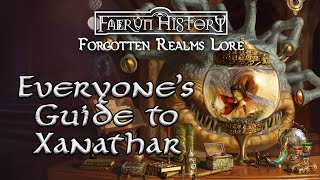 Everyones Guide to Xanathar  Forgotten Realms Lore [upl. by Klug]